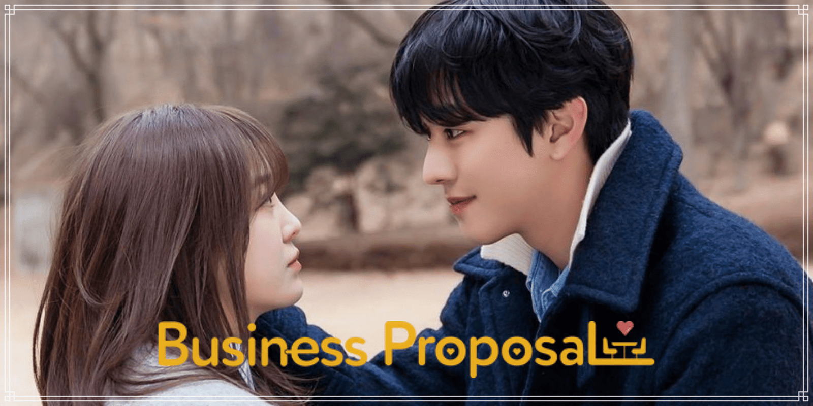 Business Proposal : Quand ton chef devient ton rendez-vous !