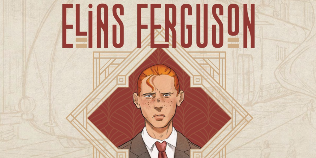 Elias Ferguson Tome 1 : Le poids d’un héritage