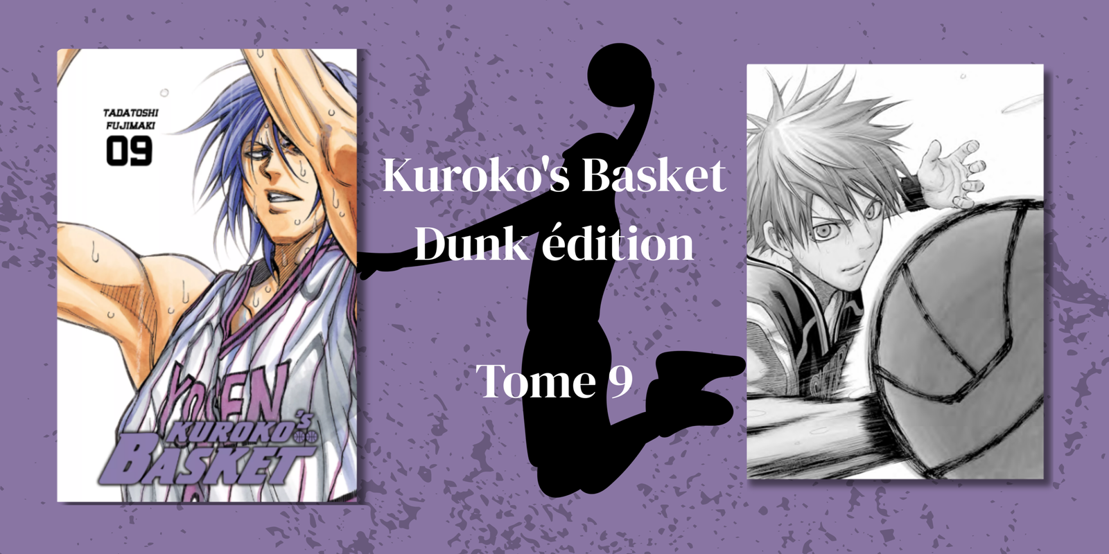 Kuroko’s Basket – Dunk édition, Tome 9 : un sommet pour la Winter Cup !