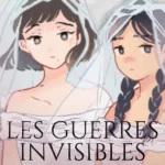 Les Guerres invisibles : en quête de liberté dans les ombres