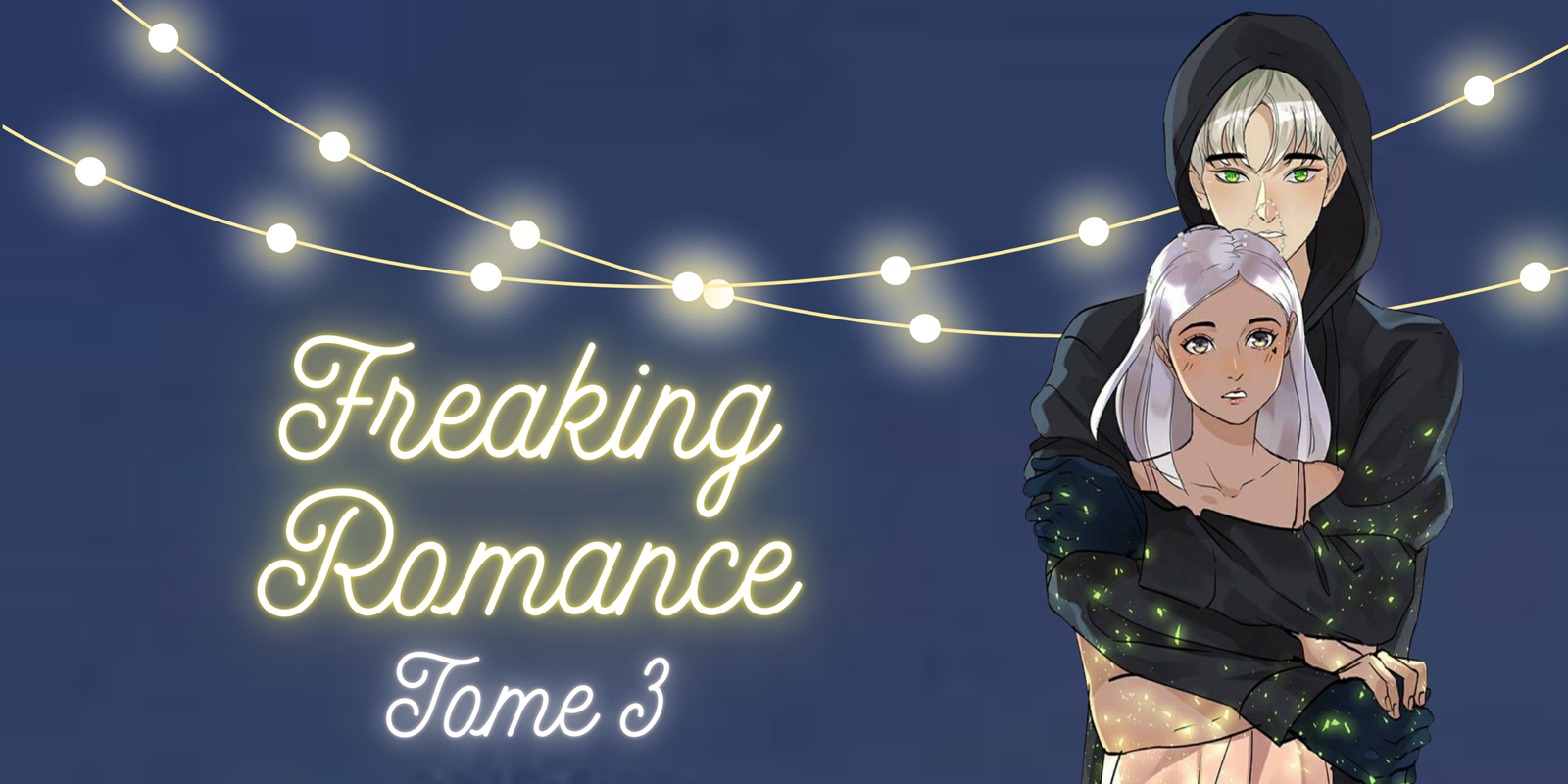 Freaking Romance Tome 3 : l’inconstance des sentiments