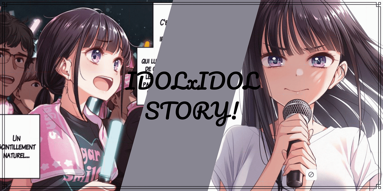 Idol X Idol Story! : un espoir dans un univers impitoyable !