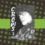 Crows – Tome 3, nouvelle alliance & nouveaux ennemis !