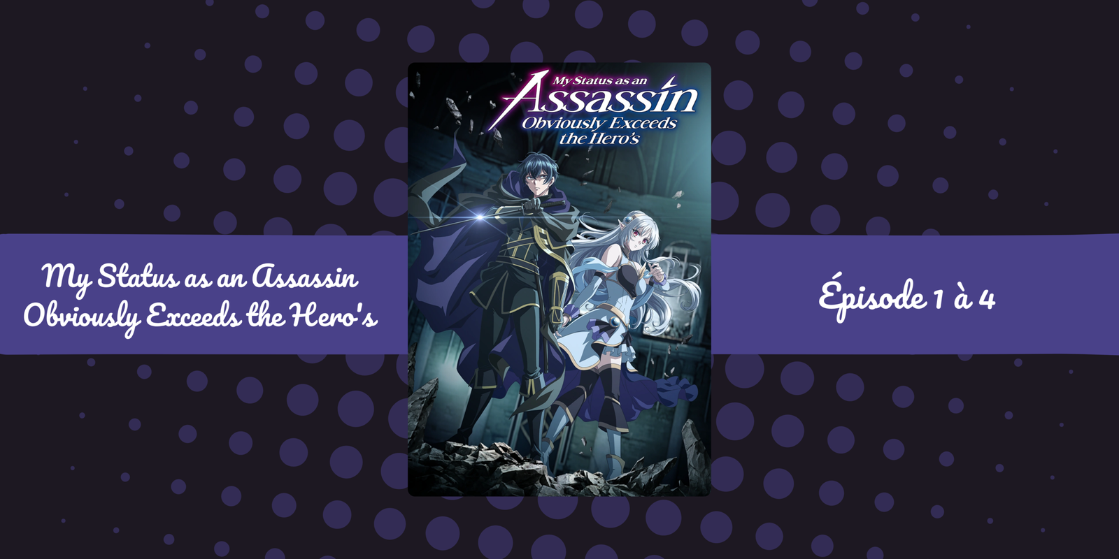 My Status as an Assassin Obviously Exceeds the Hero’s – épisodes 1 – 4 : bienvenue à Morigan !