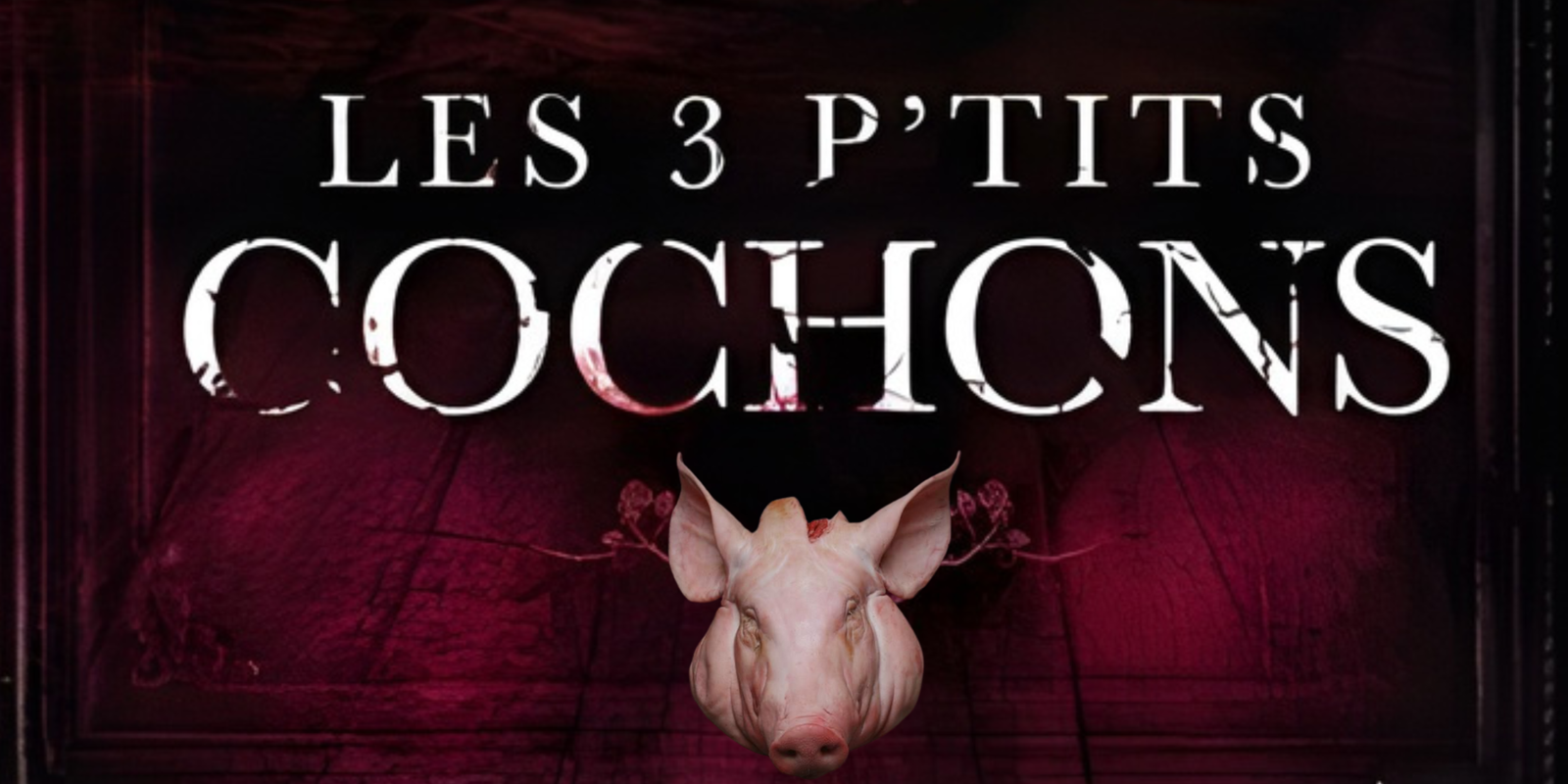 Les Contes Interdits : Les 3 P’tits Cochons