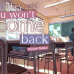 They said you won&rsquo;t come back ~ L&rsquo;instant où on s&rsquo;abandonne