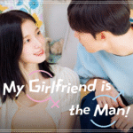 My Girlfriend Is the Man! – Aimer au-delà de l’apparence !