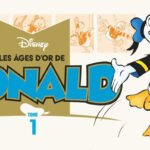 L’âge d’or de Donald : le plus colérique des canards !