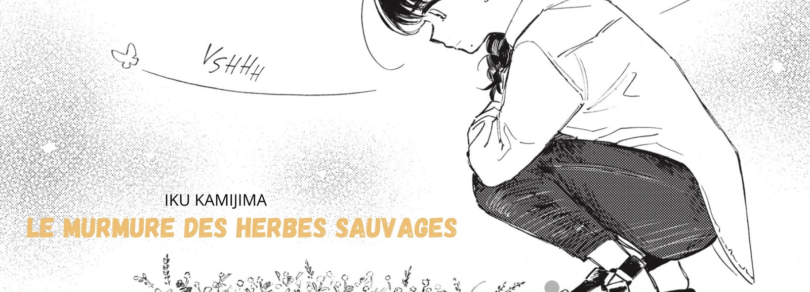 Le murmure des herbes sauvages : douceur et nostalgie