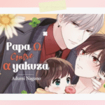 Papa Oméga contre Alpha Yakuza, une lutte contre le destin
