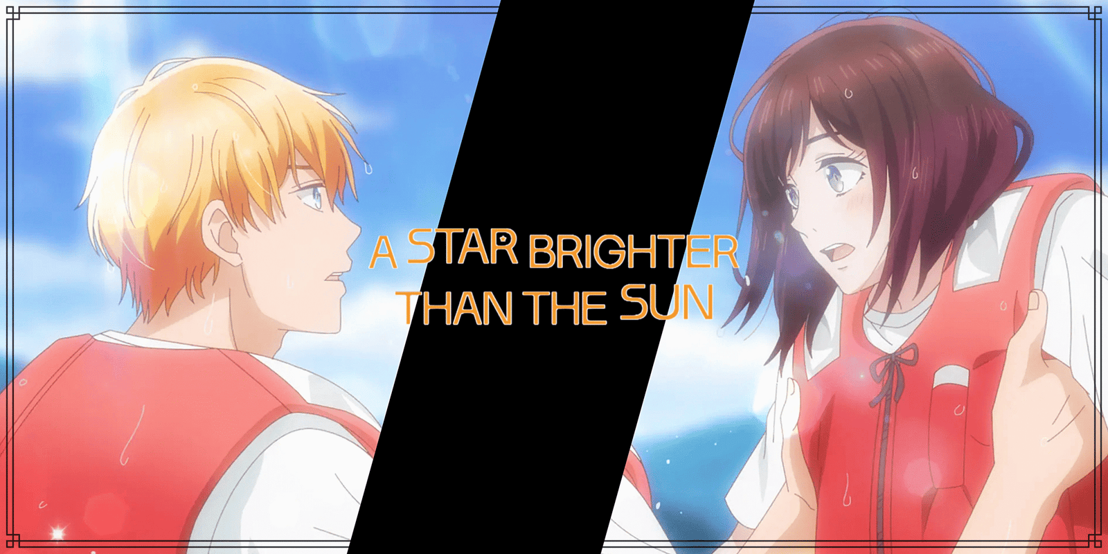 A Star Brighter Than the Sun, une rayonnante affection !