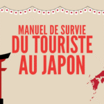 Manuel de survie du touriste au Japon : de l&rsquo;inconnu au terrain de Japon