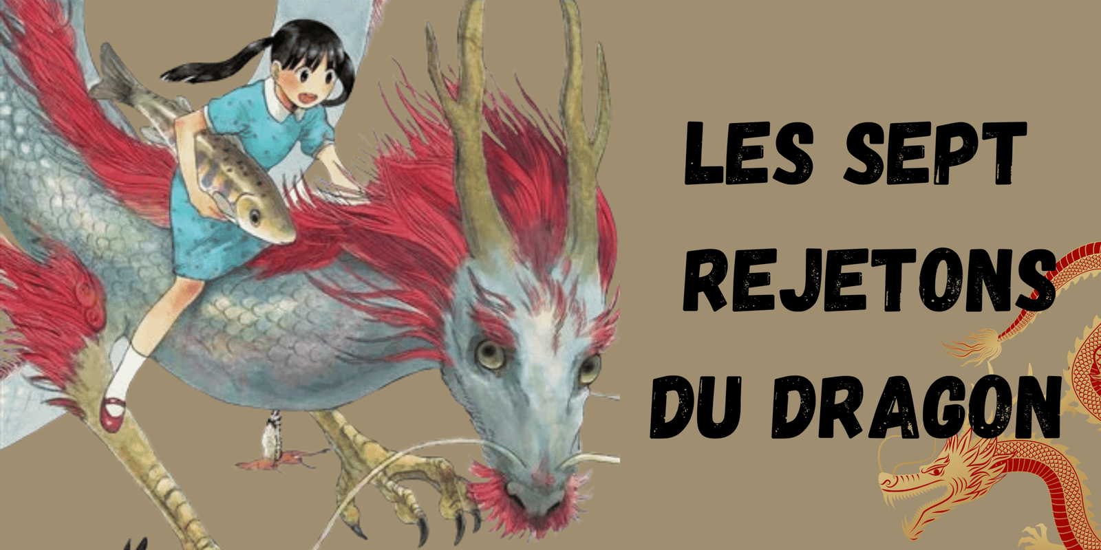 Les Sept Rejetons du dragon : la pépite de Ryoko Kui