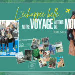 Voyager pour mieux s’aimer : L’Échappée belle : notre voyage autour du monde