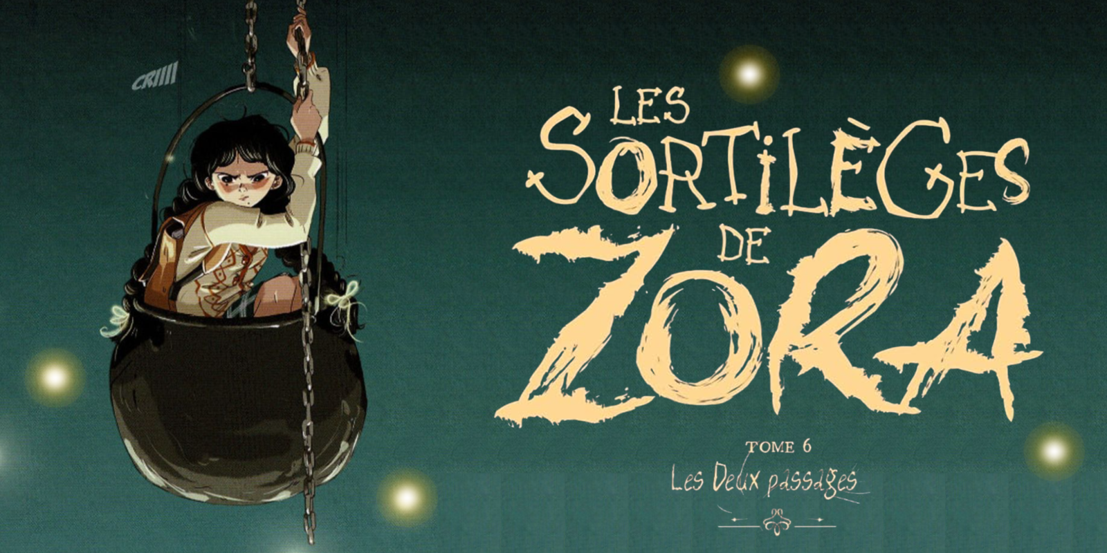 Les Sortilèges de Zora Tome 6 : la force de l’amitié