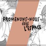 Promenons-nous dans l&rsquo;espace – Tome 3, une singularité astronomique !